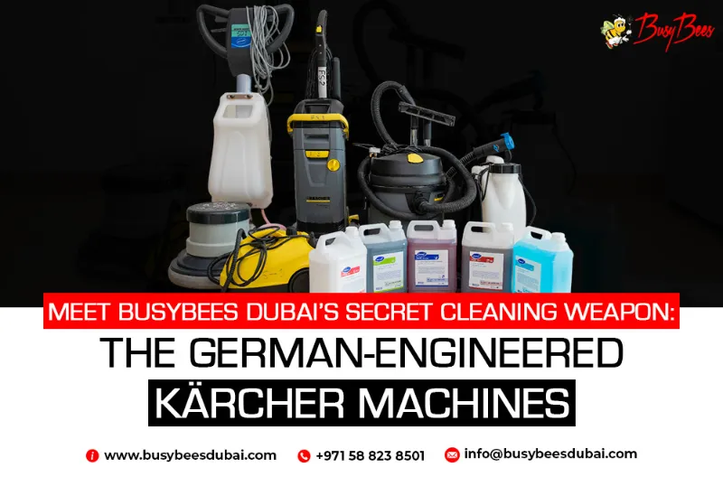 Discover how BusyBees Dubai uses modern German Kärcher machines to deliver deeper, more hygienic villa, apartment & office cleaning across the city.