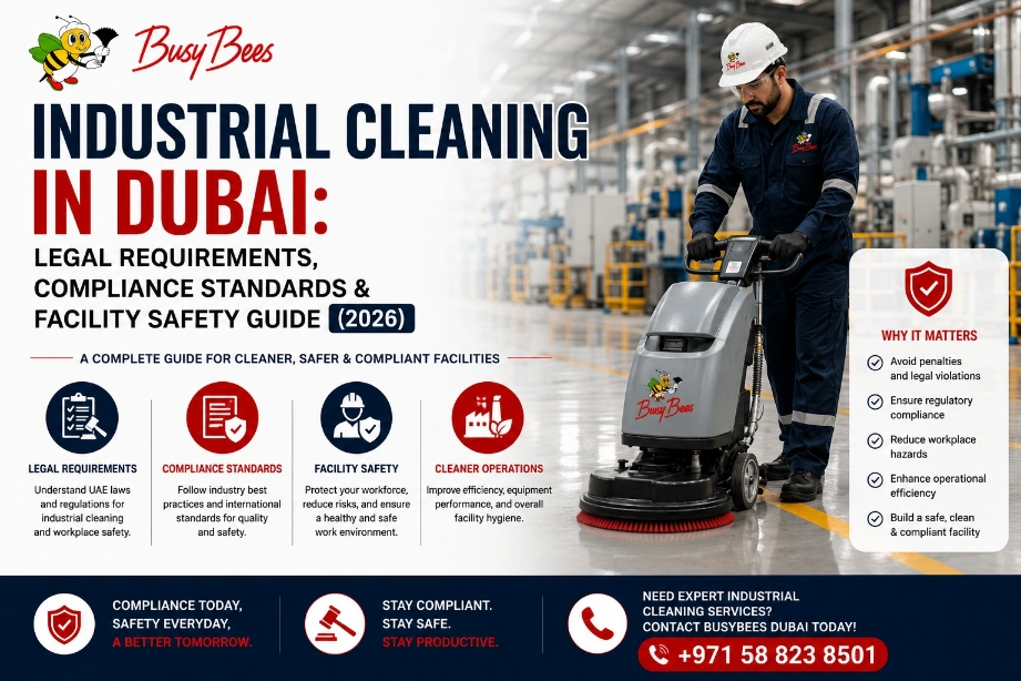 Industrial Cleaning in Dubai: Legal Requirements, Compliance Standards & Facility Safety Guide